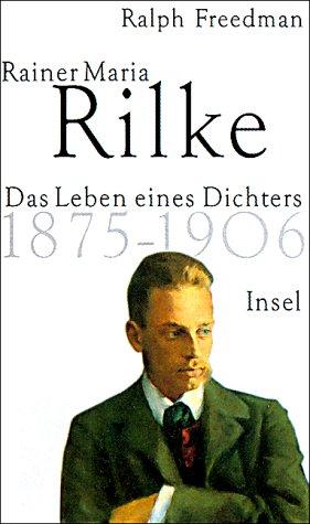 Cover of Rainer Maria Rilke 1. Der junge Dichter 1875 - 1906