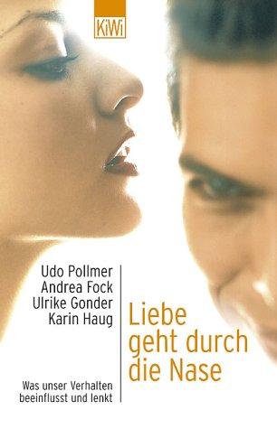 Cover of Liebe geht durch die Nase. Was unser Verhalten beeinflusst und lenkt.