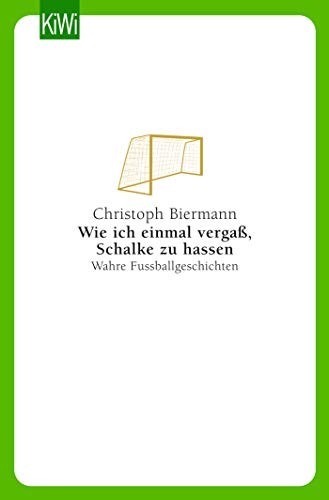 Cover of Wie ich einmal vergaß Schalke zu hassen