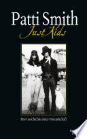 Cover of Just Kids: Die Geschichte einer Freundschaft