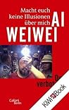 Cover of Macht euch keine Illusionen über mich: Der verbotene Blog
