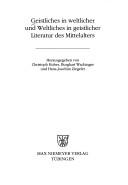 Cover of Geistliches in weltlicher und Weltliches in geistlicher Literatur des Mittelalters