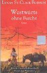 Cover of Westwärts ohne Furcht. Roman
