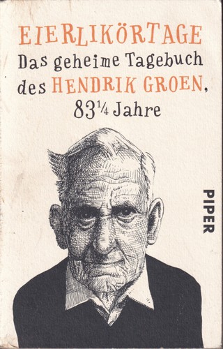 Cover of Eierlikörtage: Das geheime Tagebuch des Hendrik Groen, 83 1/4 Jahre