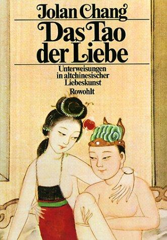 Cover of Das Tao der Liebe Unterweisungen in altchinesischer Liebeskunst