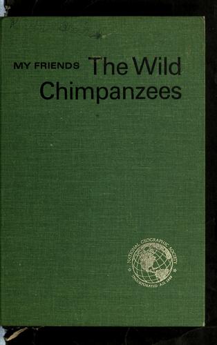 Cover of My friends, the wild chimpanzees