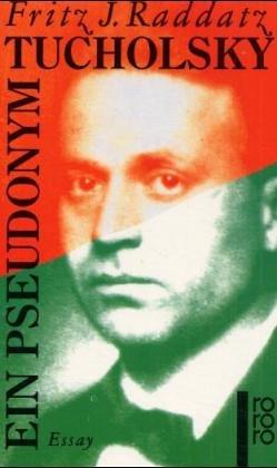 Cover of Tucholsky. Ein Pseudonym. Essay