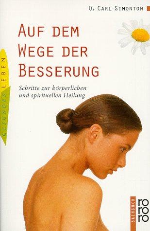 Cover of Auf dem Wege der Besserung. Schritte zur körperlichen und spirituellen Heilung