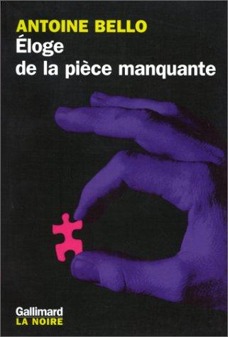 Cover of Eloge de la pièce manquante