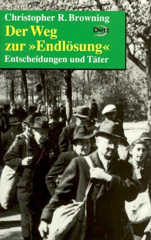 Cover of Der Weg zur Endlösung. Entscheidungen und Täter