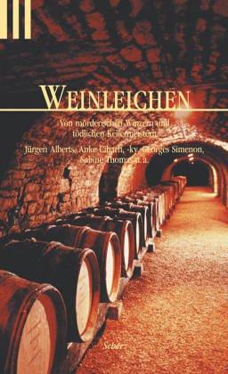 Cover of Weinleichen. Von mörderischen Winzern und tödlichen Kellermeistern