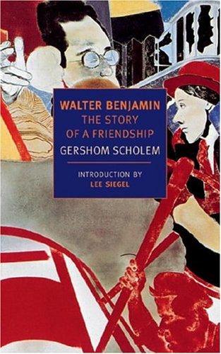 Cover of Walter Benjamin : the story of a friendship