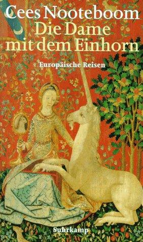 Cover of Die Dame mit dem Einhorn. Europäische Reisen