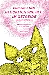 Cover of Glücklich wie Blei im Getreide