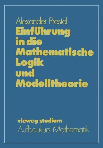 Cover of Einführung in die Mathematische Logik und Modelltheorie (vieweg studium; Aufbaukurs Mathematik) (German Edition)