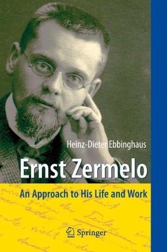 Cover of Ernst Zermelo: An Approach to His Life and Work