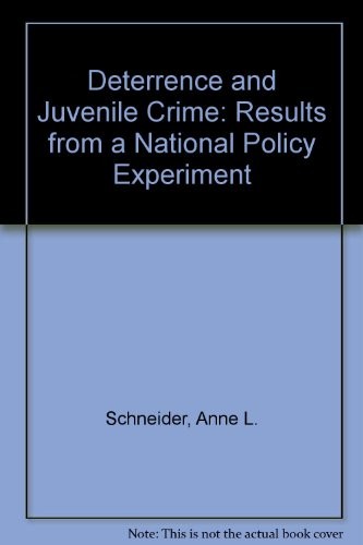 Cover of Deterrence and Juvenile Crime: Results from a National Policy Experiment