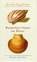 Cover of Wunderbare Frauen am Wasser. Ein Roman über Geschwister