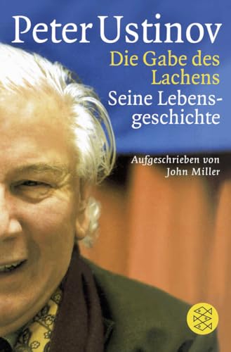 Cover of Peter Ustinov: Die Gabe des Lachens. Seine Lebensgeschichte