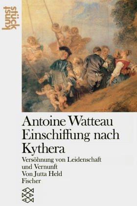 Cover of Antoine Watteau, Einschiffung nach Kythera
