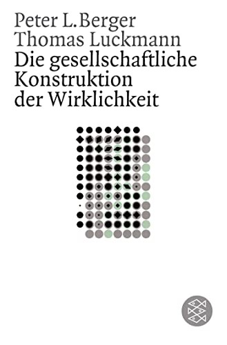Cover of Die gesellschaftliche Konstruktion der Wirklichkeit. Eine Theorie der Wissenssoziologie