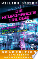 Cover of Die Neuromancer-Trilogie: GOLDEDITION – Limitierte Sonderausgabe
