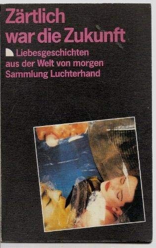Cover of Zärtlich war die Zukunft