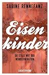 Cover of Eisenkinder. Die stille Wut der Wendegeneration