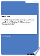 Cover of In which ways national history is debated? - Analysis of 'Midnight's Children' and 'Passage to India'