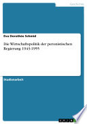Cover of Die Wirtschaftspolitik der peronistischen Regierung 1943-1955