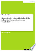 Cover of KONZEPTION DER EXISTENTIALISTISCHEN HÖLLE IN JEAN-PAUL SARTRES GESCHLOSSENE GESELLSCHAFT