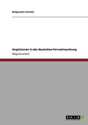 Cover of Anglizismen In Der Deutschen Fernsehwerbung