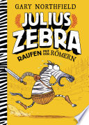 Cover of Julius Zebra - Raufen mit den Römern