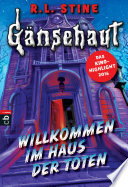 Cover of Gänsehaut - Willkommen im Haus der Toten