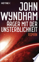 Cover of Ärger mit der Unsterblichkeit: Roman