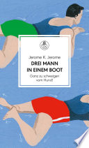 Cover of Drei Mann in einem Boot. Ganz zu schweigen vom Hund!: Roman