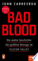 Cover of Bad Blood: Die wahre Geschichte des größten Betrugs im Silicon Valley - Mit einem neuen Kapitel zum Prozess gegen Elizabeth Holmes - Ein SPIEGEL-Buch