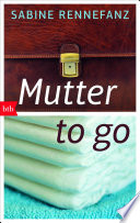 Cover of Mutter to go