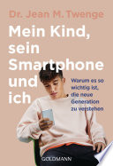 Cover of Mein Kind, sein Smartphone und ich