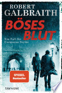 Cover of Böses Blut: Ein Fall für Cormoran Strike - Robert Galbraith ist das Pseudonym von Weltbestsellerautorin J.K. Rowling!