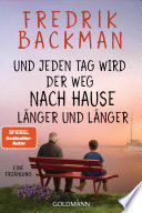 Cover of Und jeden Tag wird der Weg nach Hause länger und länger: Eine Erzählung