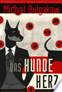 Cover of Michail Bulgakow, Das Hundeherz. Vollständig neu übersetzt von Alexandra Berlina