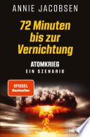 Cover of 72 Minuten bis zur Vernichtung: Atomkrieg - ein Szenario