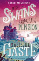 Cover of Miss Swans zauberhafte Pension für magische Gäste