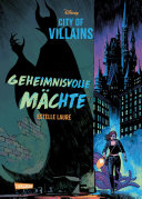 Cover of Disney – City of Villains 1: Geheimnisvolle Mächte