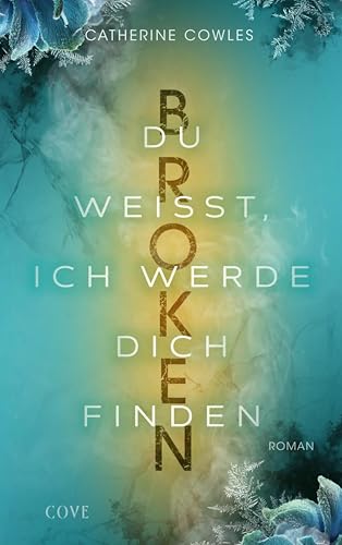 Cover of Broken. Du weißt, ich werde dich finden