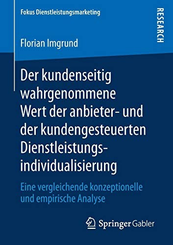 Cover of Der kundenseitig wahrgenommene Wert der anbieter- und der kundengesteuerten Dienstleistungsindividualisierung