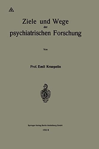 Cover of Ziele und Wege der psychiatrischen Forschung
