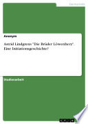 Cover of Astrid Lindgrens "Die Brüder Löwenherz". Eine Initiationsgeschichte?