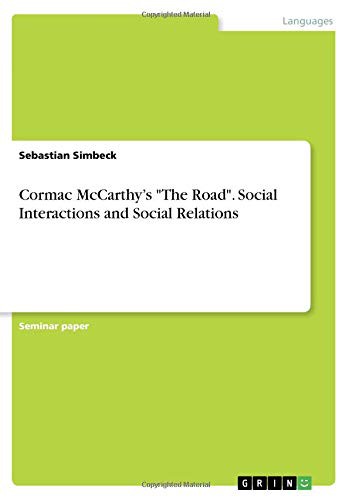 Cover of Cormac McCarthy's The Road. Social Interactions and Social Relations